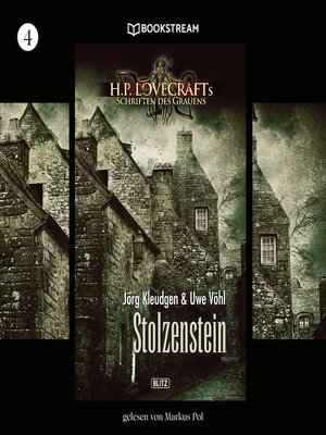 cover image of Stolzenstein--H. P. Lovecrafts Schriften des Grauens, Folge 4